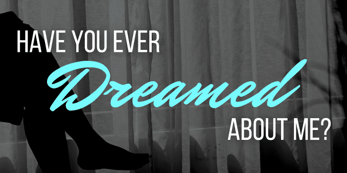Do you wish that dream would come true?