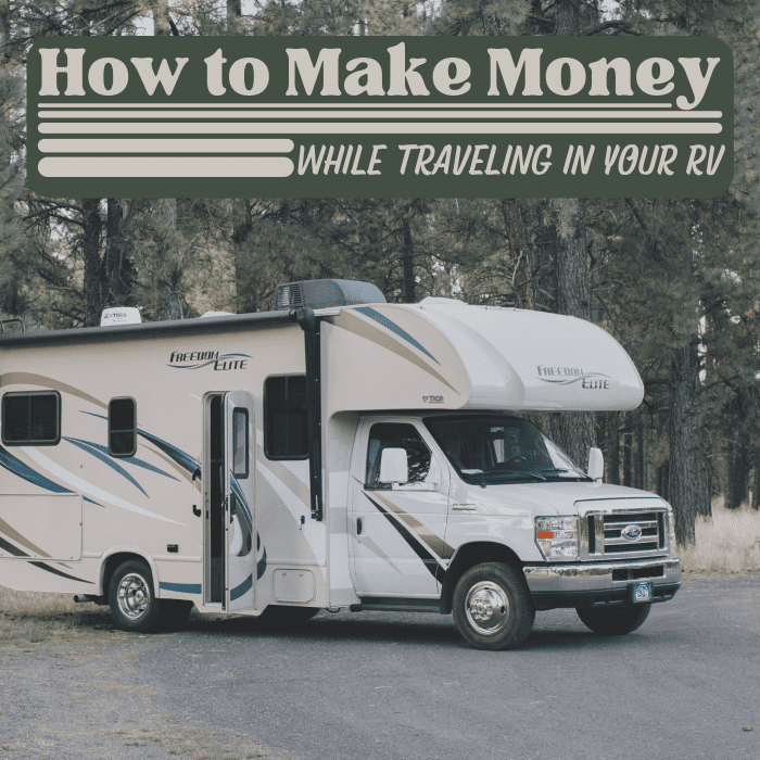 10 Ways to Make Money While Traveling in Your RV When You Retire ...