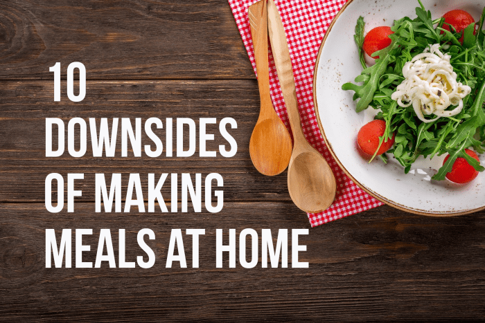 10-disadvantages-of-homemade-meals-delishably