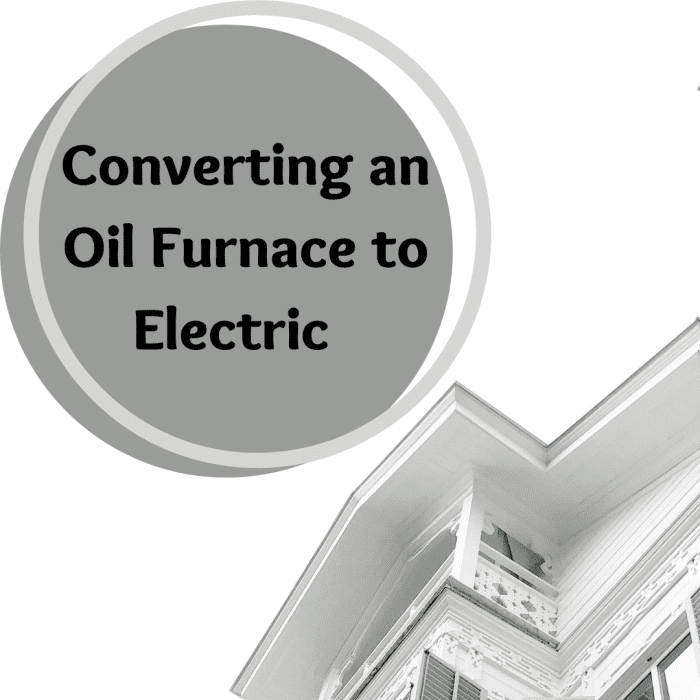 Converting From Oil to Electric Heat Dengarden