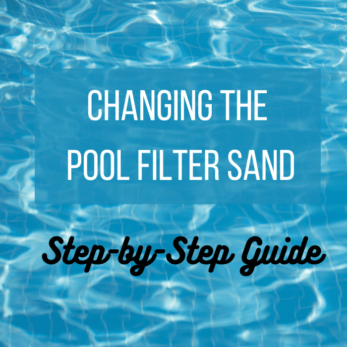 How to Change the Sand in a Pool Filter Dengarden