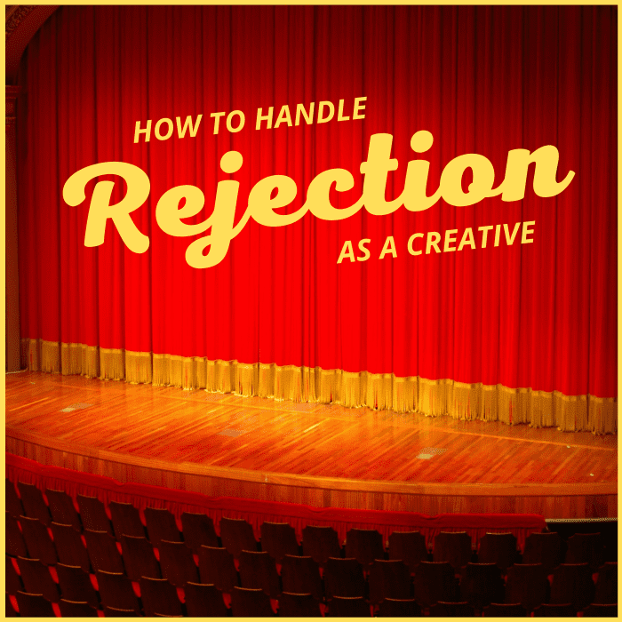 As an entertainer, rejection is a constant, so learning how to deal with it is one of the best things you can do for your career.