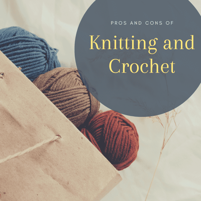 Pros and Cons of Knitting vs. Crochet - FeltMagnet