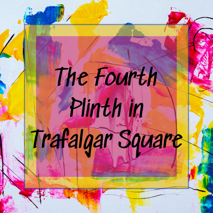 Learn about the history of the Fourth Plinth in London's Trafalgar Square, including the succession of art pieces that have adorned the location