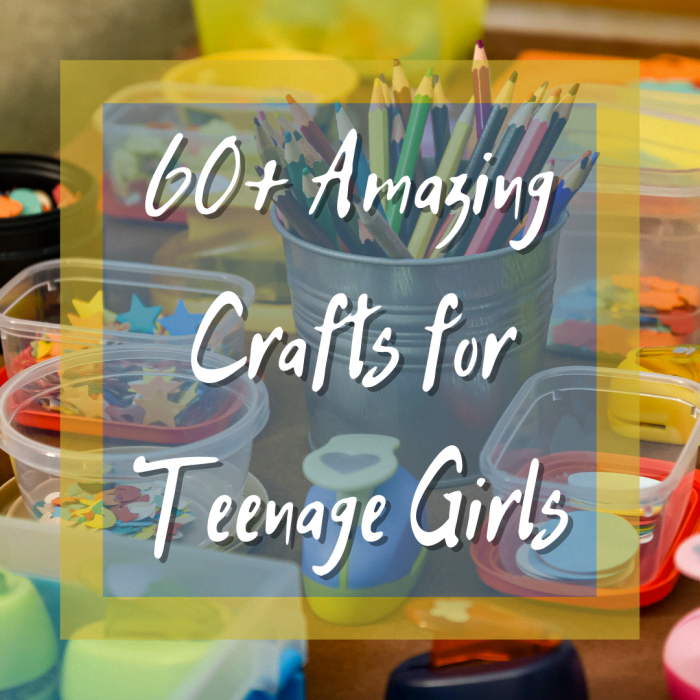 In this article you'll find over 60 awesome craft ideas perfect for teenage girls!