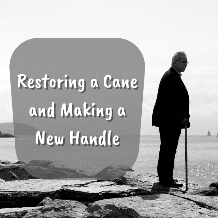 This illustrated step-by-step guide will teach you how to restore your cane and even make a new handle for it.
