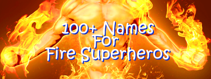 100-fire-superhero-names-hobbylark