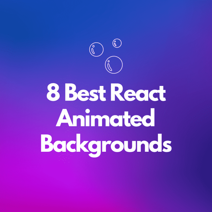 8 Best React Animated Backgrounds To Check Out: The Ultimate List ...