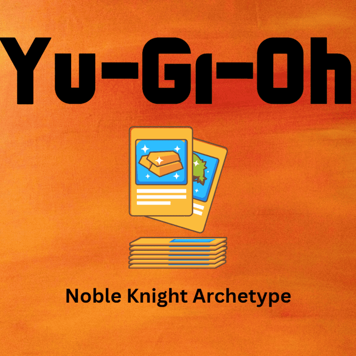Top 10 Cards You Need for Your Noble Knight YuGiOh Deck HobbyLark