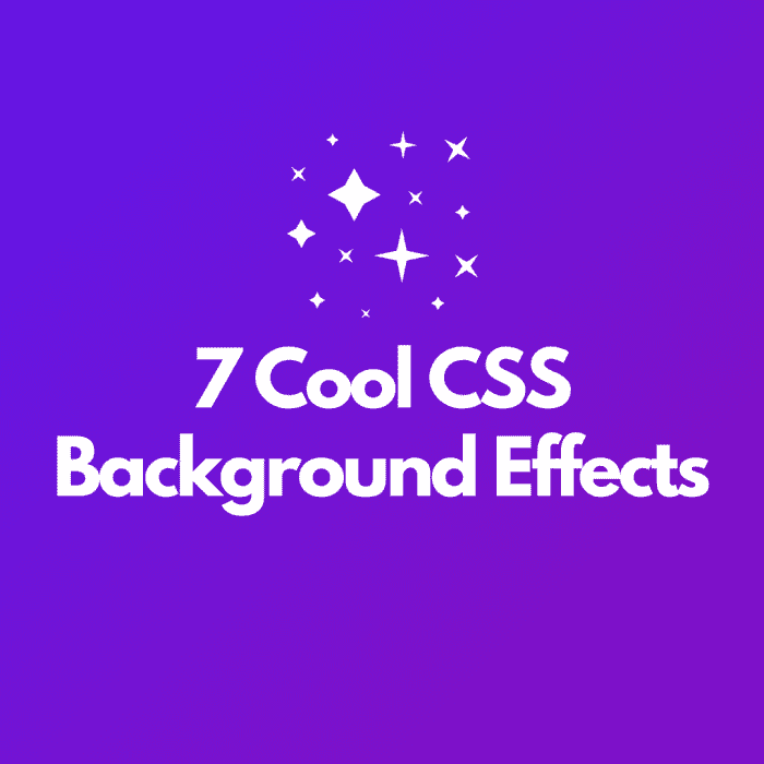 7 Cool CSS Background Effects to Check Out: The Ultimate List - TurboFuture