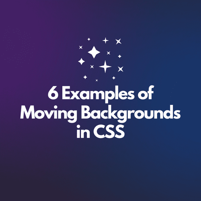 6 Stunning Examples of Moving Backgrounds in CSS - HubPages