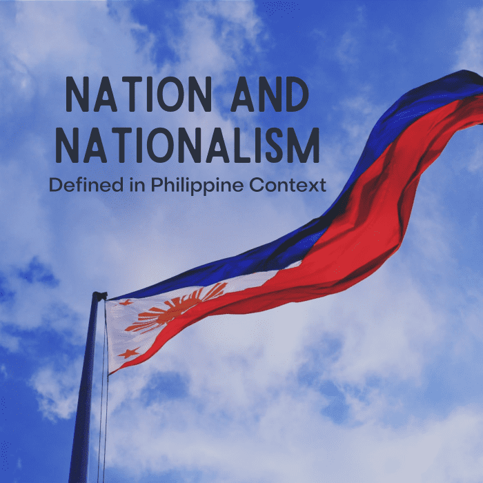Nation and Nationalism Defined in Philippine Context Soapboxie