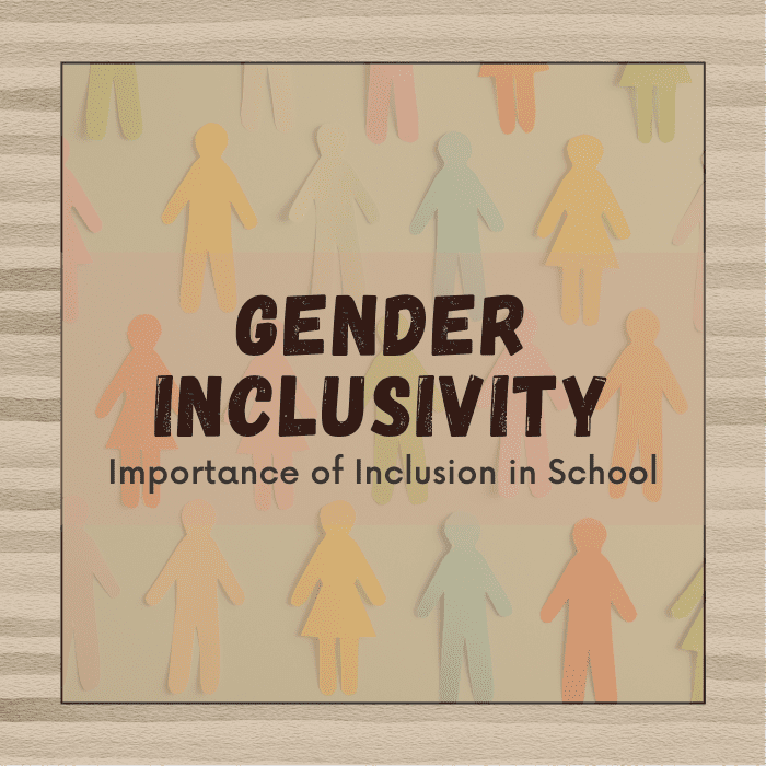 Gender Inclusivity: Importance of Inclusion in School - Soapboxie