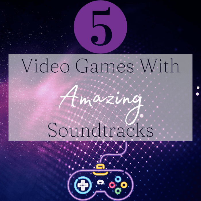 Top 5 Video Games With Amazing Soundtracks HubPages