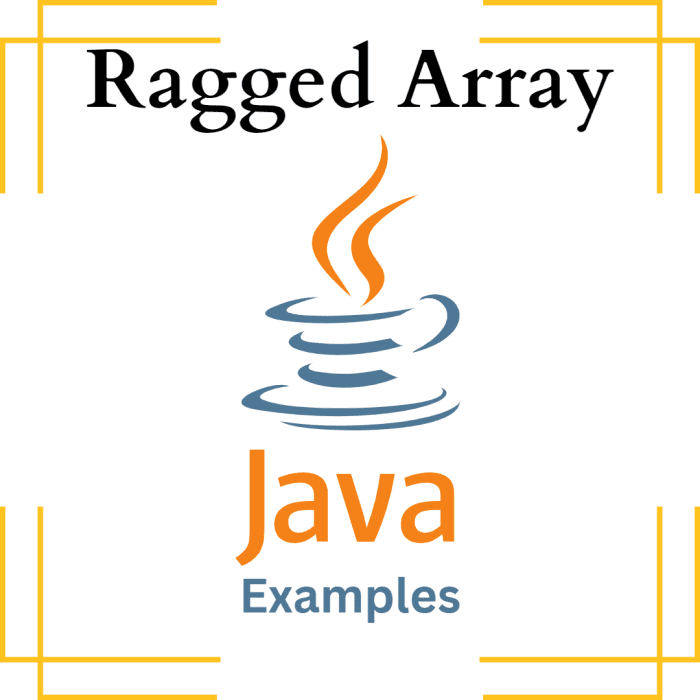 Java Examples: Ragged Array - TurboFuture