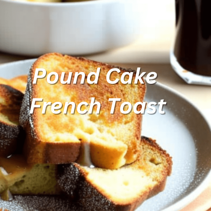 Pound Cake French Toast HubPages