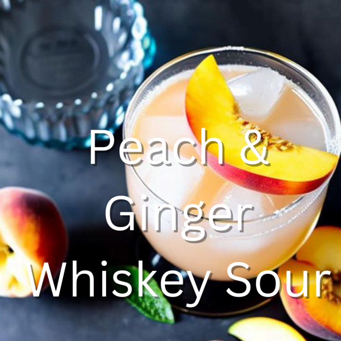 Peach & Ginger Whiskey Sour HubPages