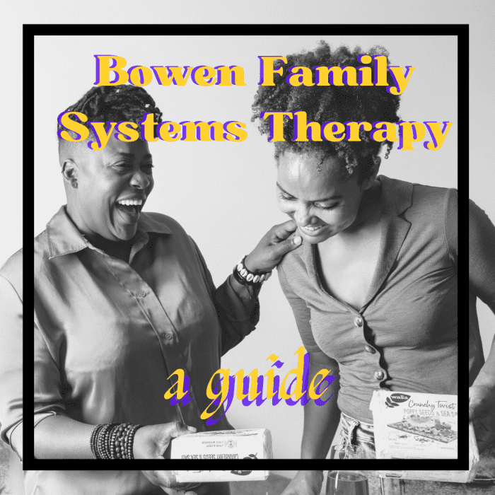 A Guide To Bowen Family Systems Therapy - HealthProAdvice