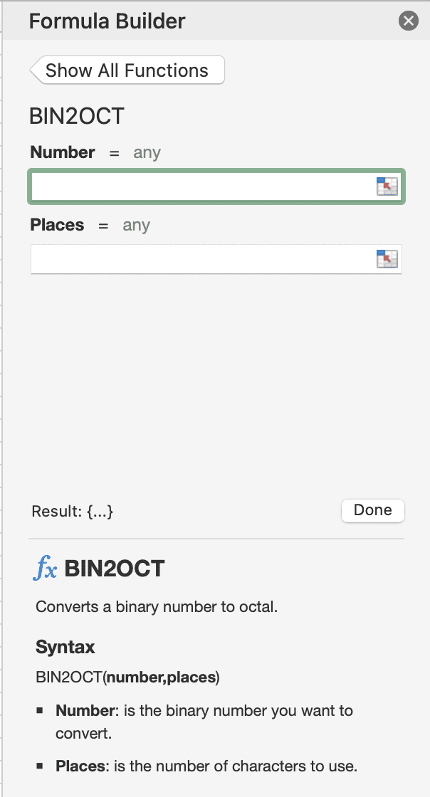 The formula builder for the BIN2OCT function guides you to use the function appropriately while also displaying what the function will return in the results section of this feature.