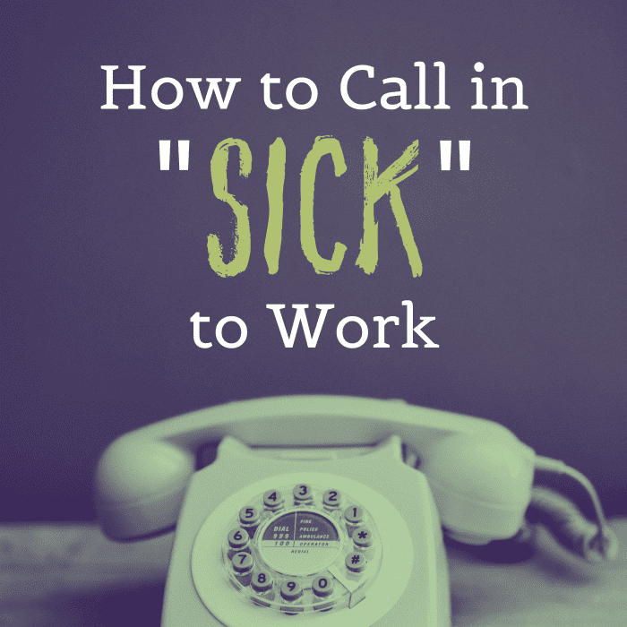 How to Call in Sick to Work The Best (and Worst) Excuses LetterPile