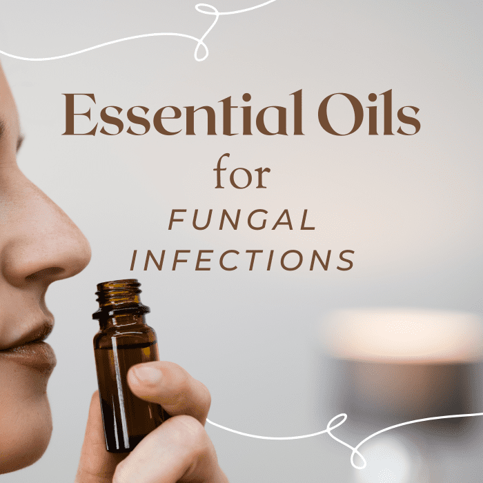 Essential Oils for Fungal Infections Treat Skin, Nails, Feet, and More