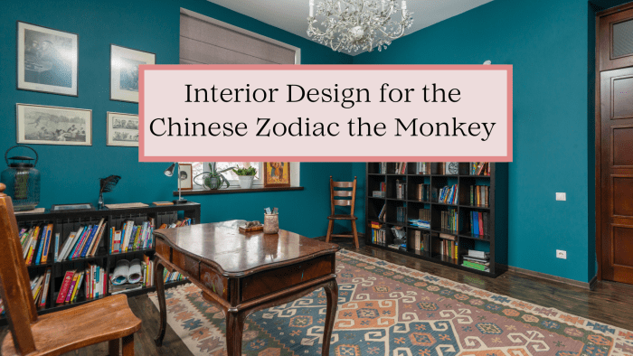 The Chinese Zodiac Monkey has one of the more fun interior design templates. You can go whimsy, or more intriguing with colors like blue, white, and gold.