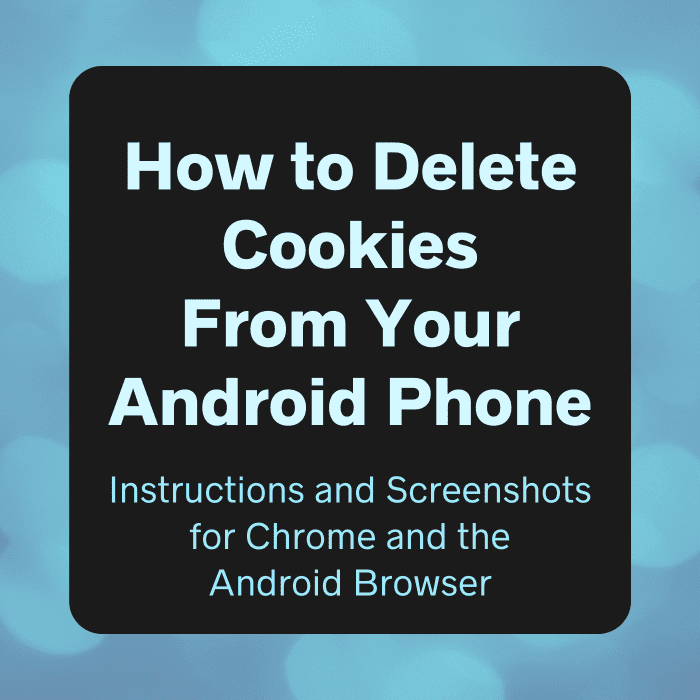 how-to-delete-internet-cookies-on-android-phones-turbofuture