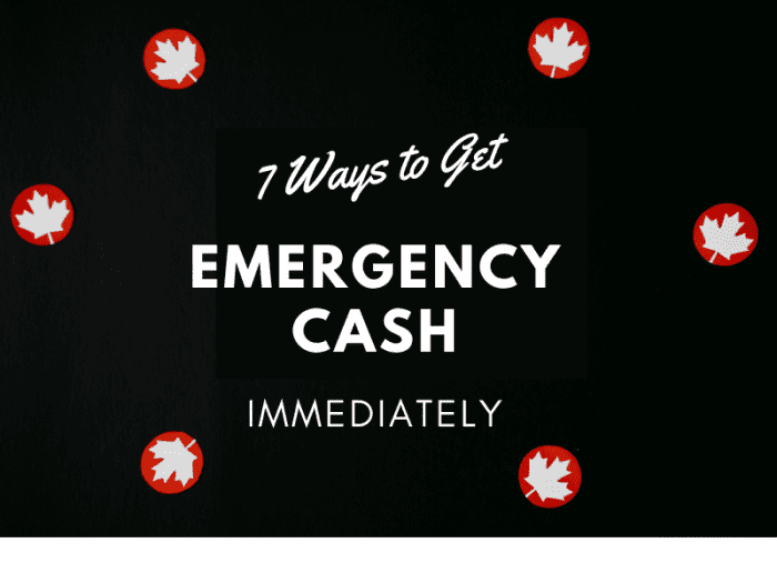 7-ways-to-get-emergency-cash-immediately-in-canada-toughnickel
