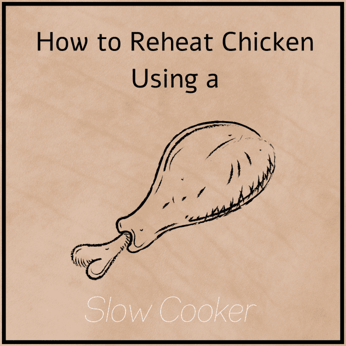 Reheating Chicken Cooked in a Slow Cooker Delishably