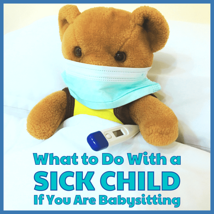 Taking care of a sick child can be challenging. Follow these tips for caring for a sick child while babysitting.