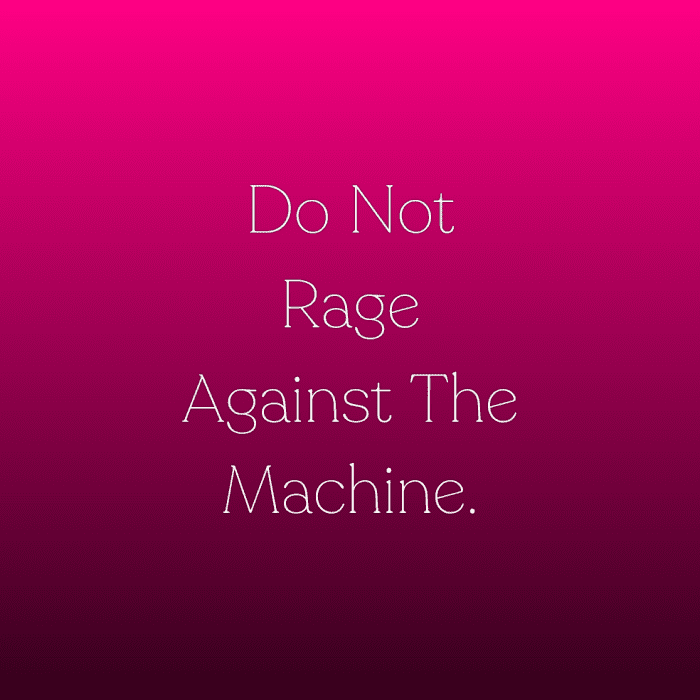 do-not-rage-against-the-machine-hubpages