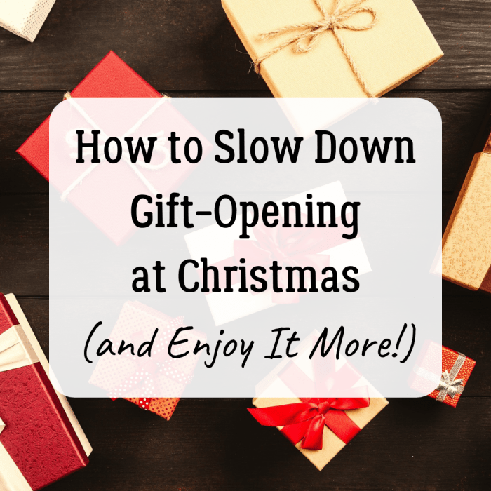 If your family rushes through their presents at Christmas, try these strategies for slowing down and enjoying the act of opening gifts.