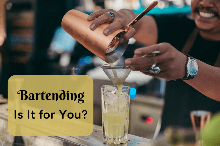 Bartending may have a glamorous appeal, but like any other profession, it has its downsides, too. Do your research before deciding to pursue this career.