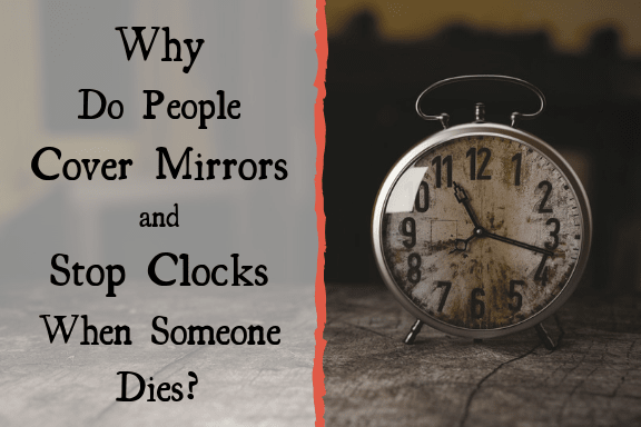 There are many superstitions surrounding death, including these two traditions. Learn about their potential origins and why people may do these things today.