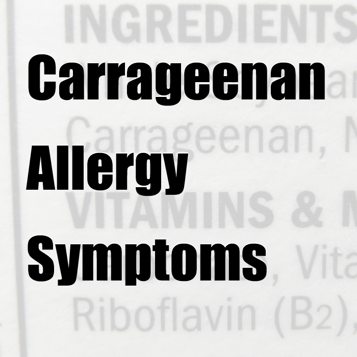 Learn the symptoms of a carrageenan allergy and find out which foods and beverages might contain carrageenan.