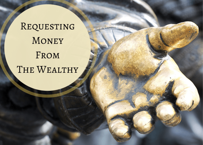 Explore some advice for seeking donations or capital from millionaires, billionaires and other wealthy individuals.