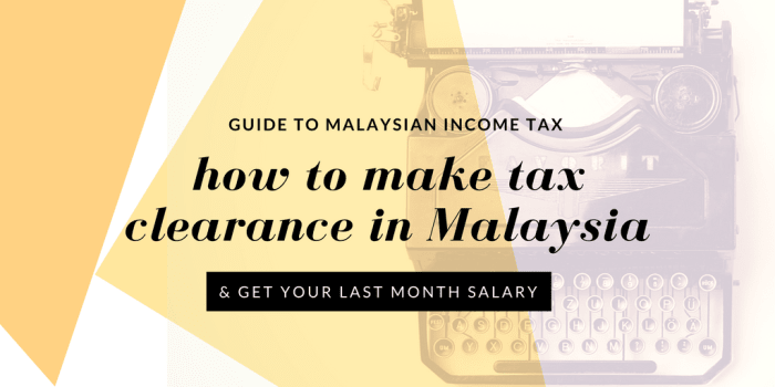 Guide to Tax Clearance in Malaysia for Expatriates and Locals ...