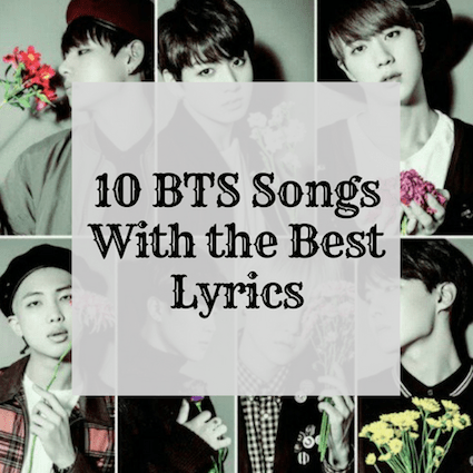 Top 10 Bts Songs With the Best Lyrics - Spinditty - Music