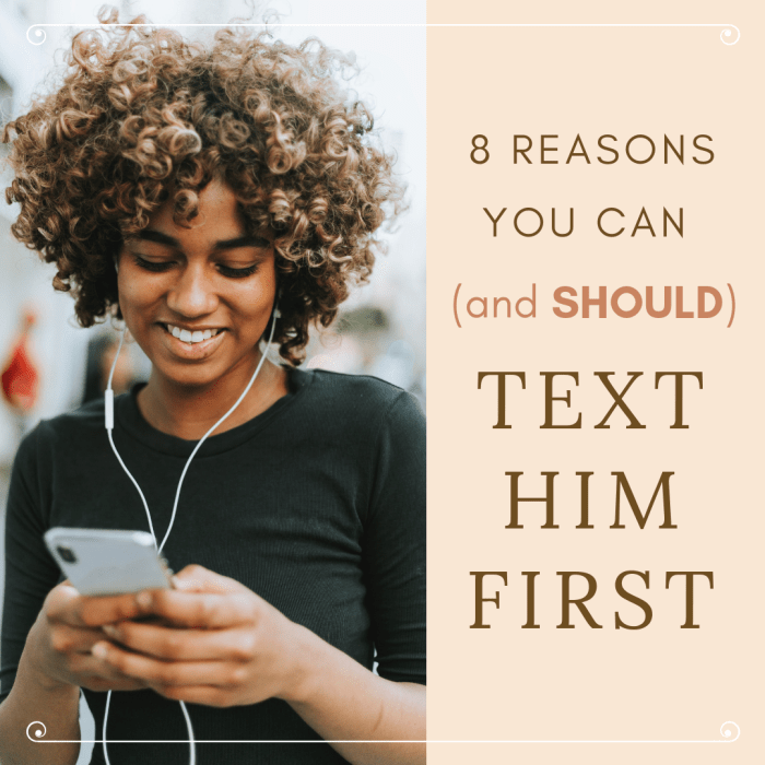 Contrary to popular belief, there's nothing wrong with texting a guy first. In fact, it can have quite a few benefits!