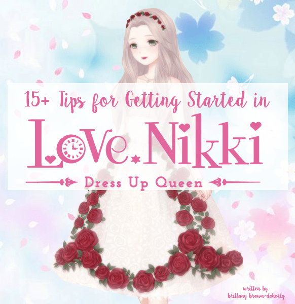15+ tips to get started in Love-Nikki Dress UP Queen! Early daily diamonds, win in the arena, pass the stages, and much more!