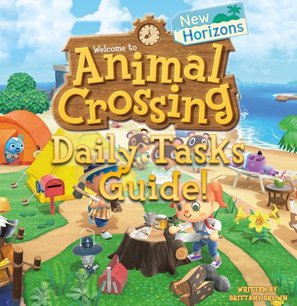 The "Animal Crossing: New Horizons Daily Tasks Guide": 15 daily tasks to complete in "Animal Crossing: New Horizons" plus tips, tricks and ways to make more bells and Nook Miles!