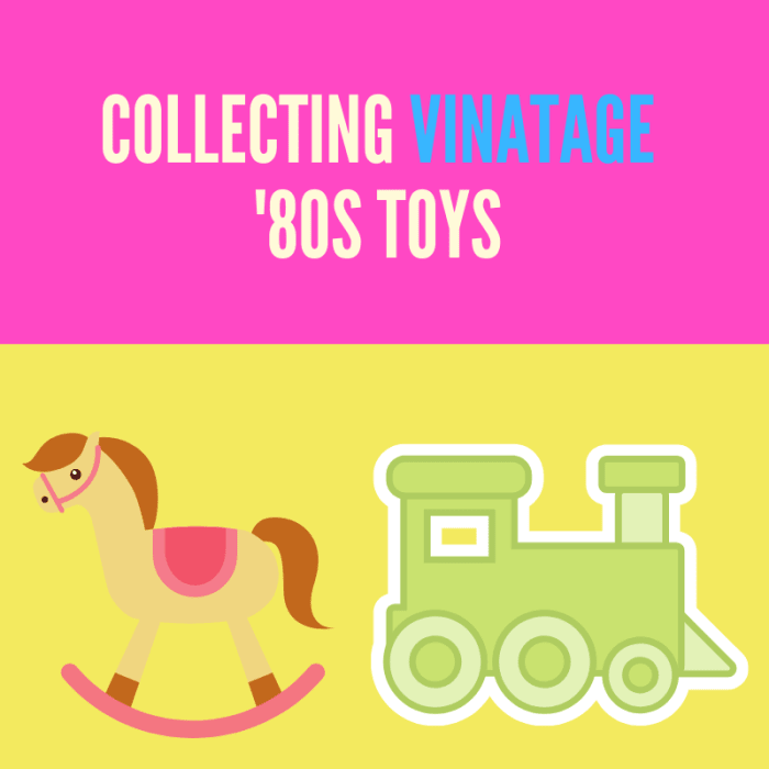 My Journey and Tips on Collecting Vintage Toys From the '80s