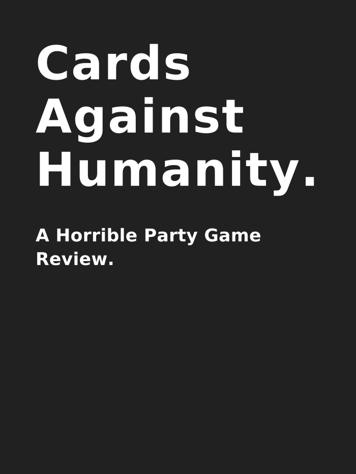 Learn more about the party game Cards Against Humanity in this review, and discover some of its expansions.