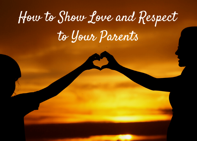 50 Simple Ways To Show Love And Respect To Your Parents - WeHaveKids ...