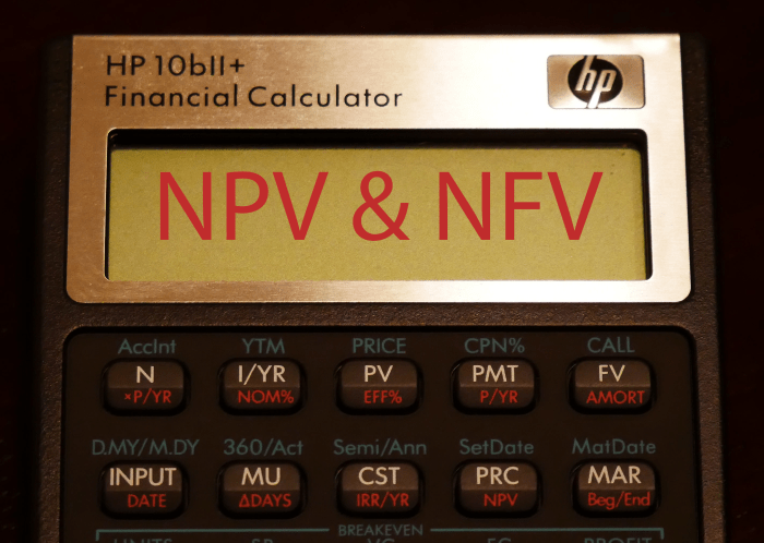 Shown above is an HP 10bII calculator. There is no easier way to calculate NPV or NFV than with a calculator.