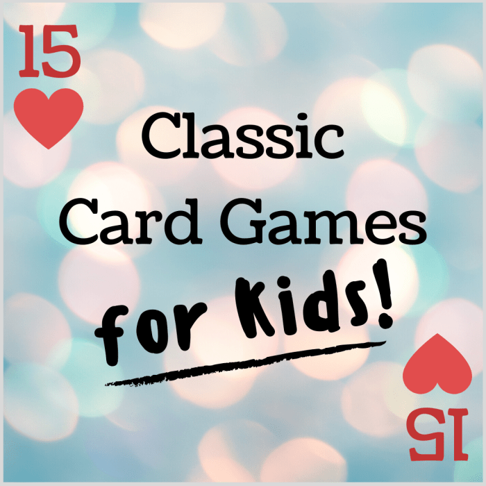 There are loads of classic card games that kids can play just as well as adults (if not better). Learn the rules to 15 great games!