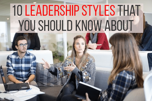 There are many different leadership styles, read on to find out about 10 of the most common ones...