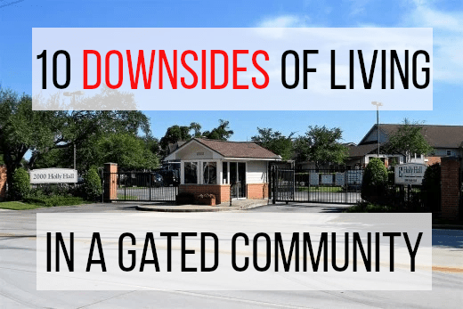 Living in a gated community has become increasingly popular in recent years, but the experience is not for everyone. Read on for 10 negatives associated with living in a gated community...