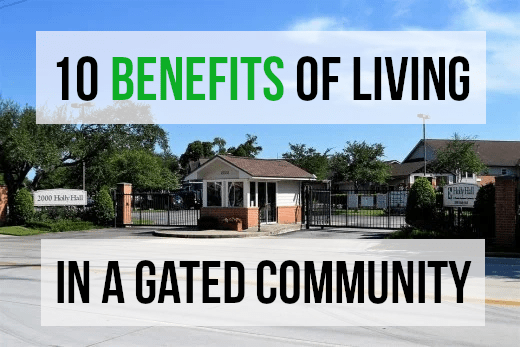 There are many advantages associated with living in a gated community, read on for ten of the main ones...