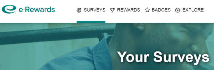 e-Rewards is an easy platform to navigate with a host of retailers where credits can be traded to obtain coupons and gift cards.